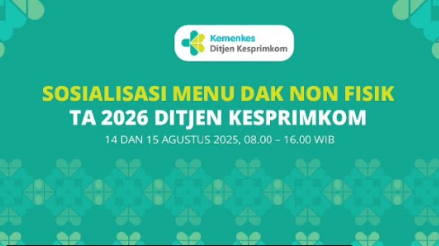 Sosialisasi Menu DAK Non Fisik TA 2026 Ditjen Kesprimkom