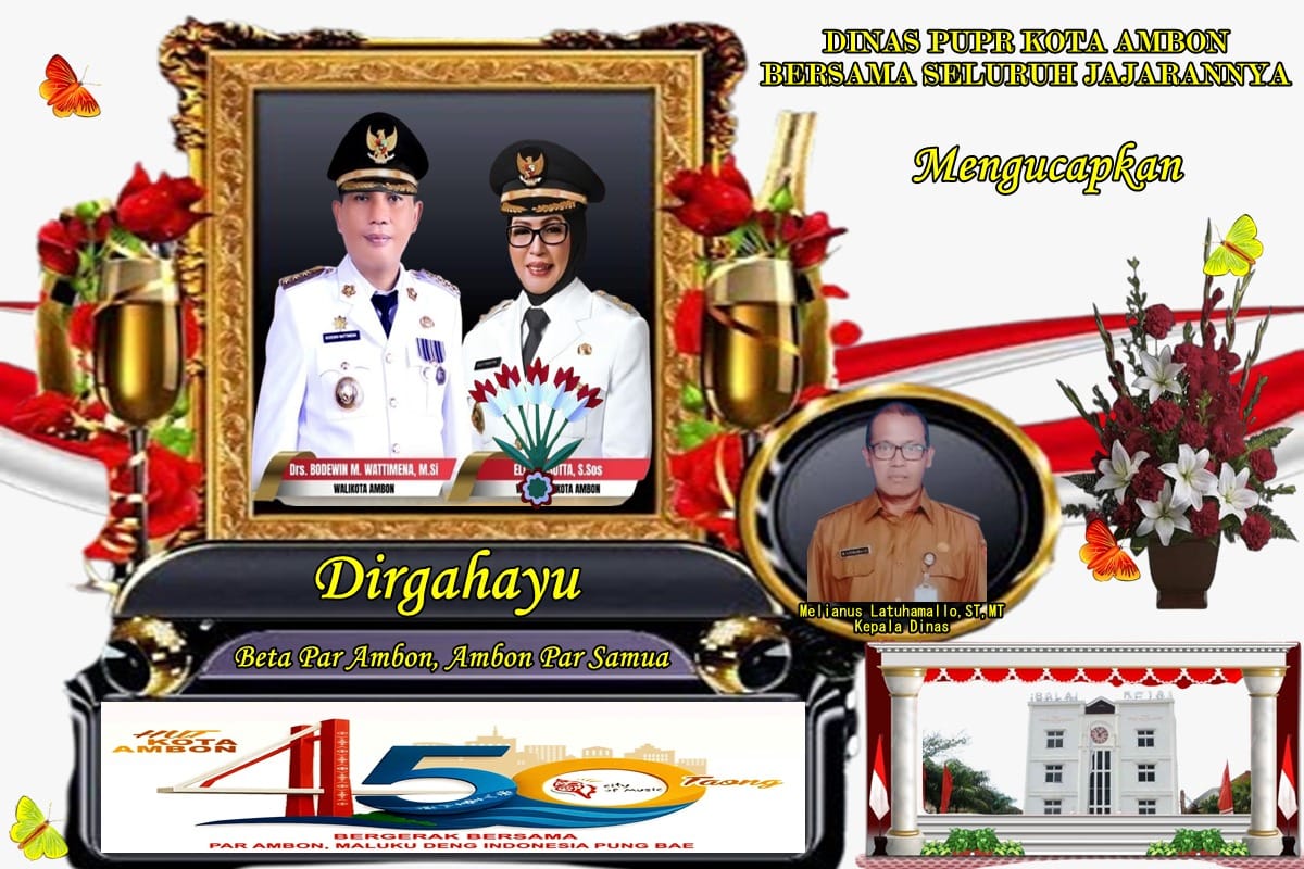 Walikota dan Wakil Walikota Ambon Mengucapkan Dirgahayu Kota Ambon