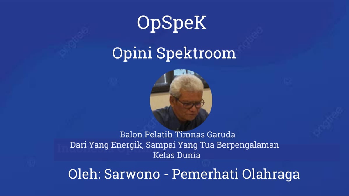 Balon Pelatih Timnas Garuda Dari Yang Energik, Sampai Tua Berpengalaman Kelas Dunia