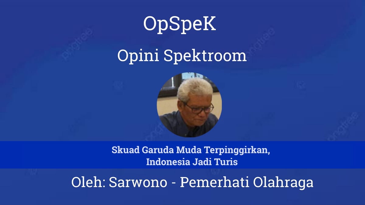 Skuad Garuda Muda Terpinggirkan, Indonesia Jadi Turis