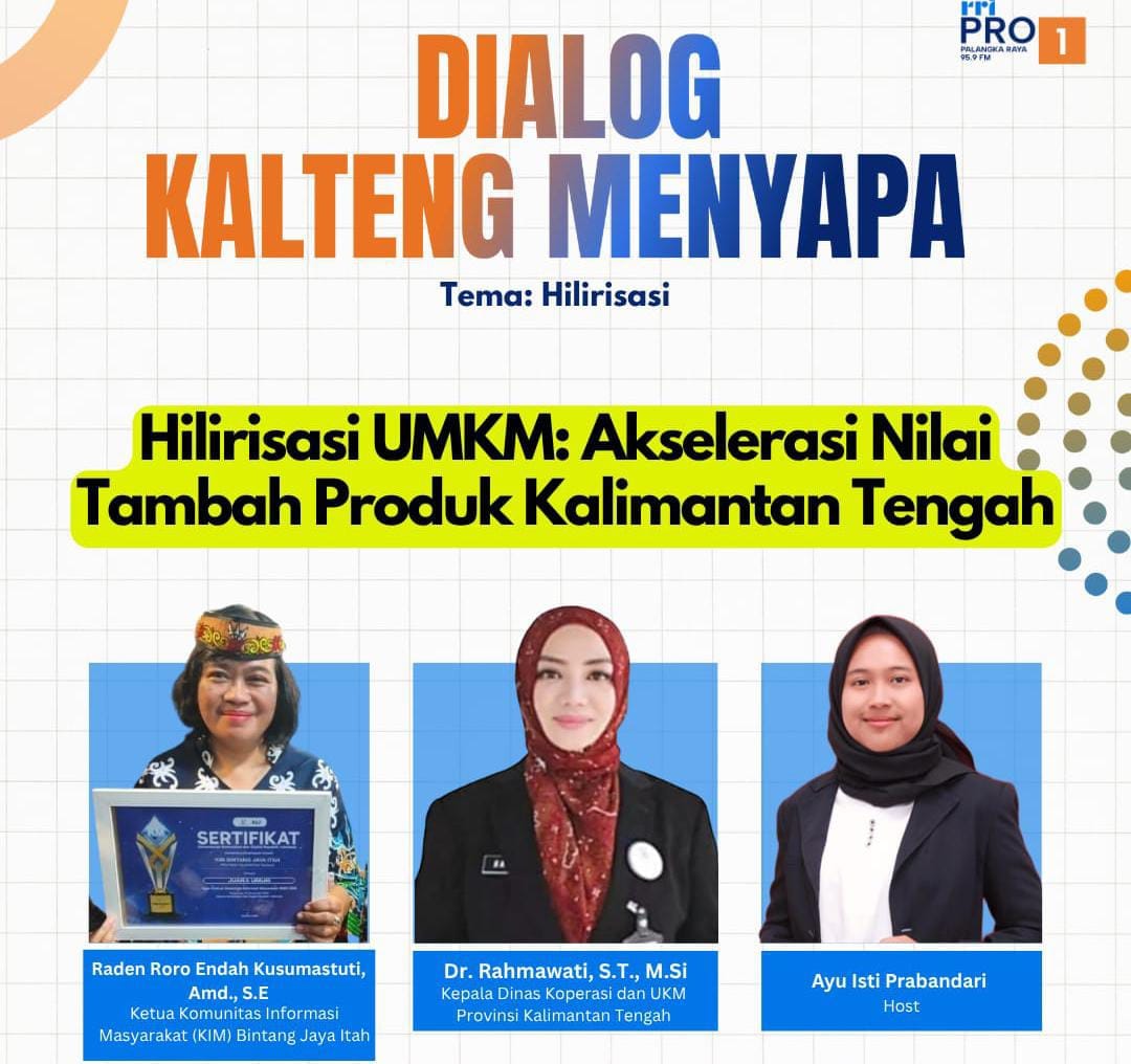 Hilirisasi UMKM Motor Penggerak Nilai Tambah Produk Lokal Kalteng