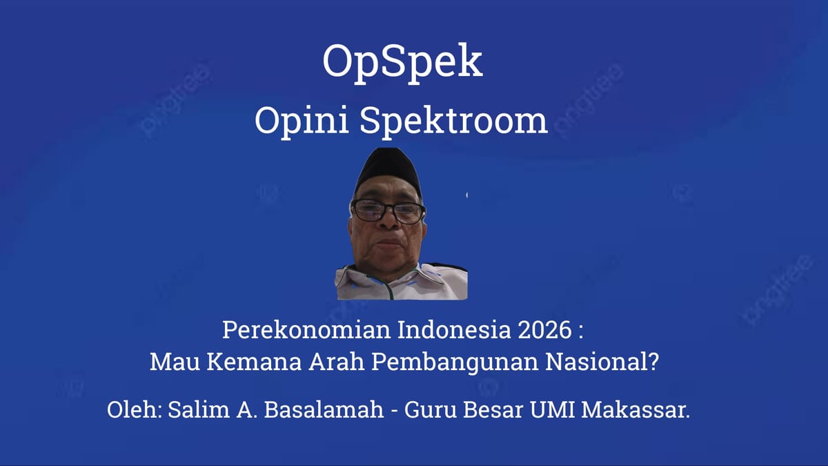 Perekonomian Indonesia 2026 : Mau Kemana Arah Pembangunan Nasional?