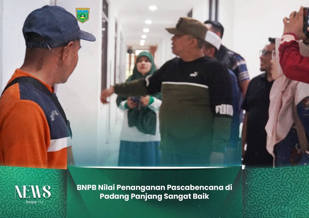 BNPB Nilai Penanganan Pascabencana di Padang Panjang Sangat Baik