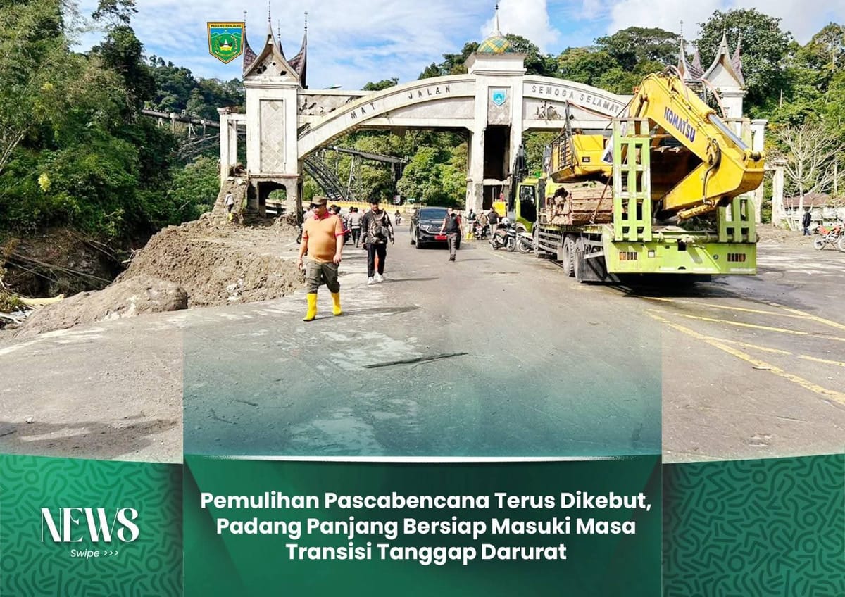 Pemulihan Pascabencana Terus Dikebut, Padang Panjang Bersiap Masuki Masa Transisi Tanggap Darurat
