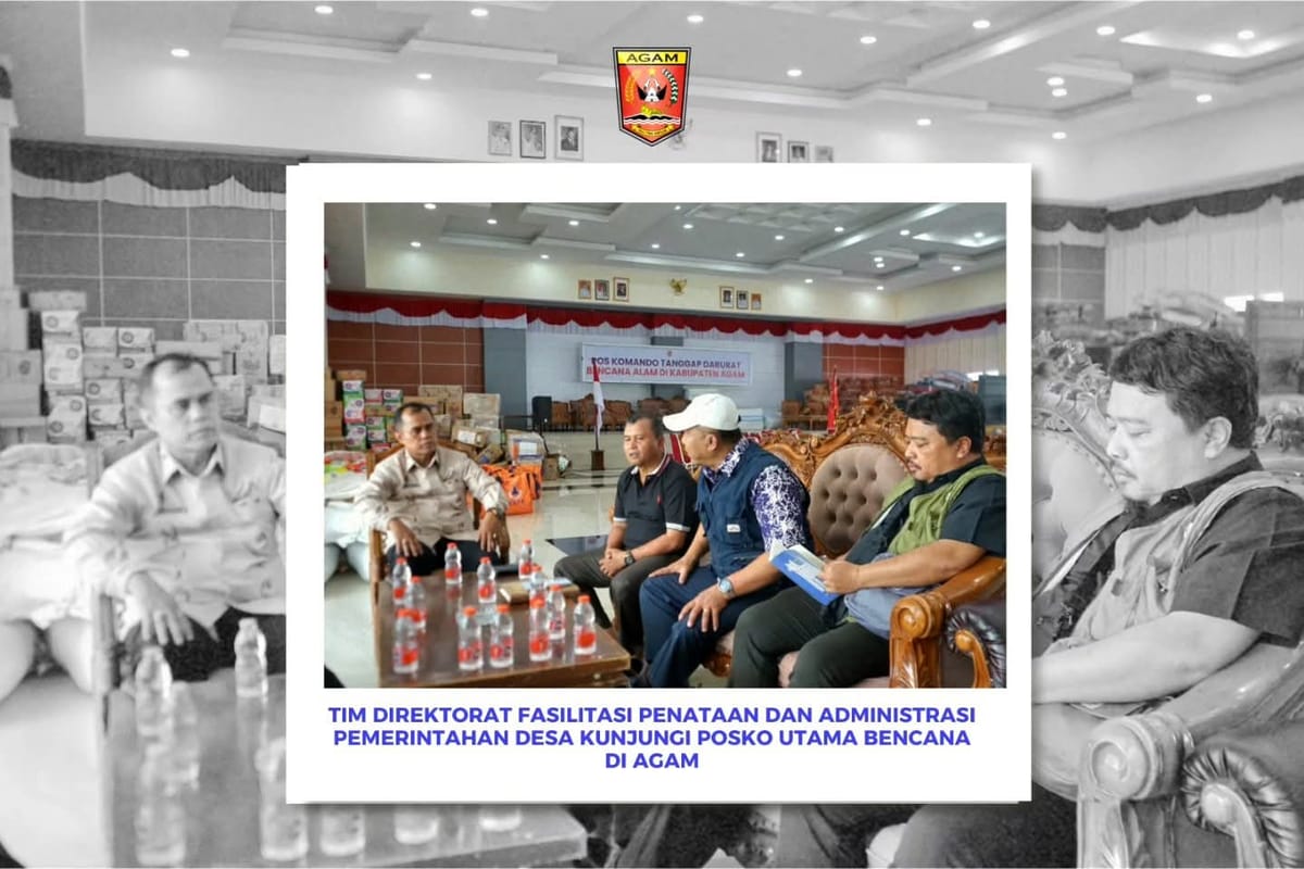 Tim Direktorat Fasilitasi Penataan dan Administrasi Pemerintahan Desa Kunjungi Posko Utama Bencana di Agam