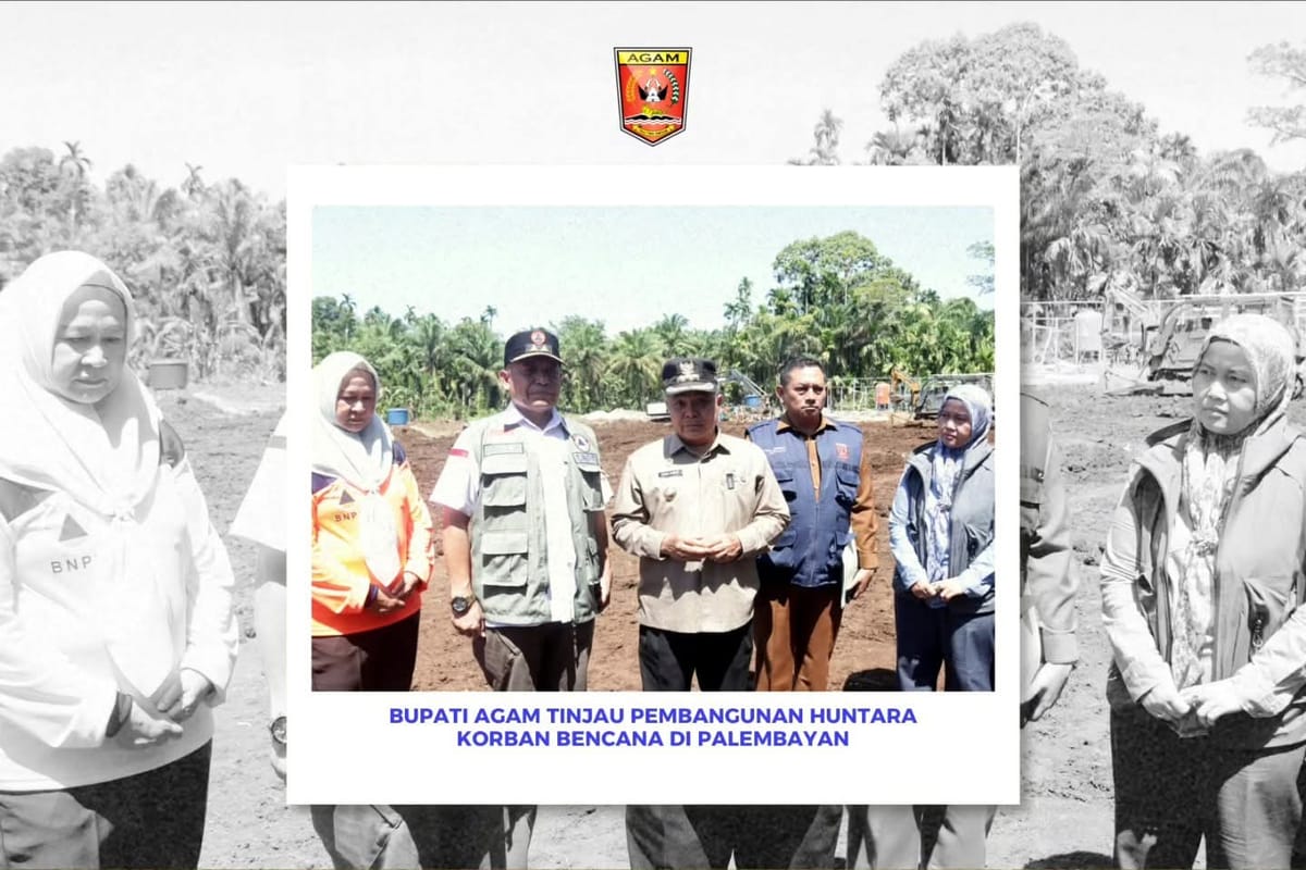 Bupati Agam Tinjau Pembangunan Huntara Korban Bencana di Palembayan