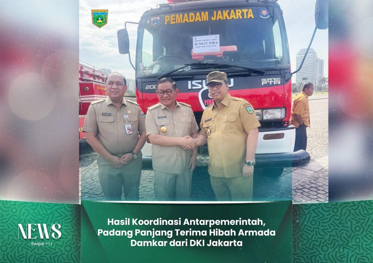 Padang Panjang Terima Hibah Armada Damkar dari DKI Jakarta, Hasil Koordinasi Antarpemerintah