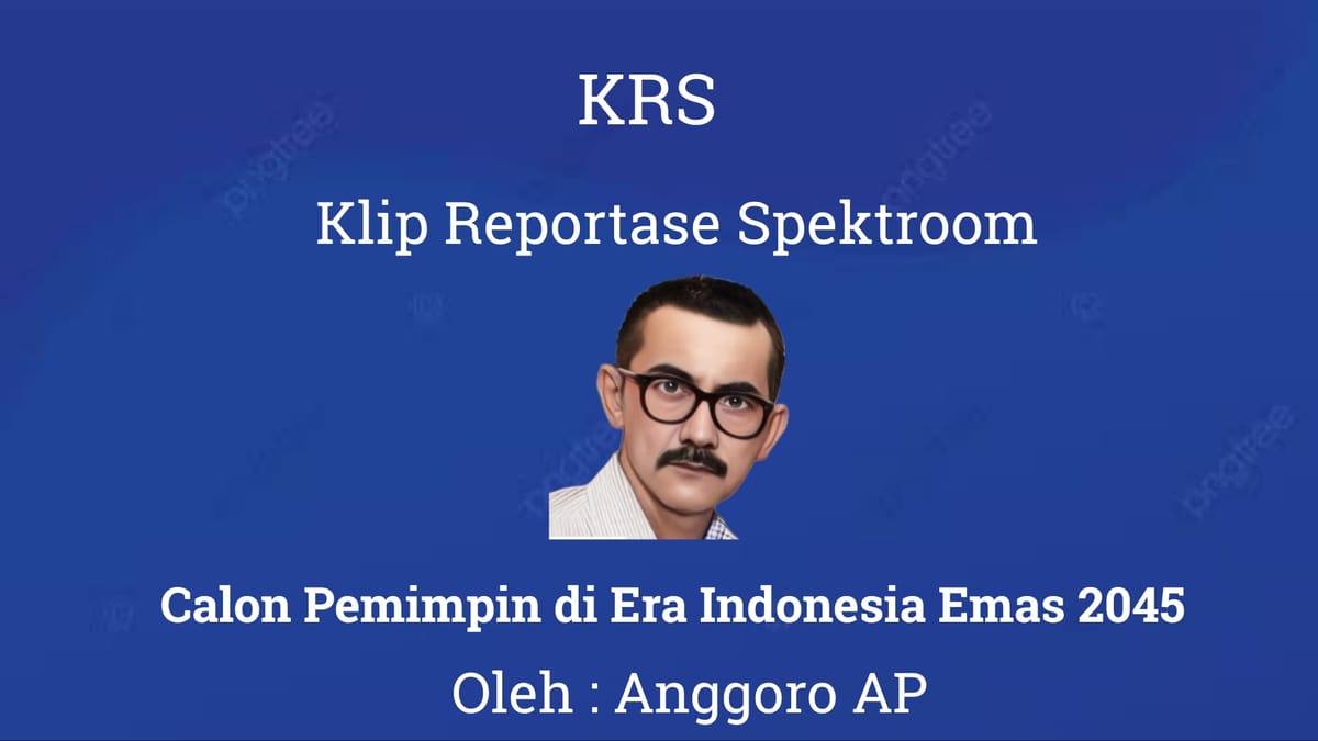 Calon Pemimpin Era Indonesia Emas 2045