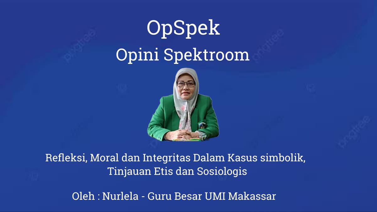 Refleksi, Moral dan Integritas Dalam Kasus simbolik, Tinjauan Etis dan Sosiologis