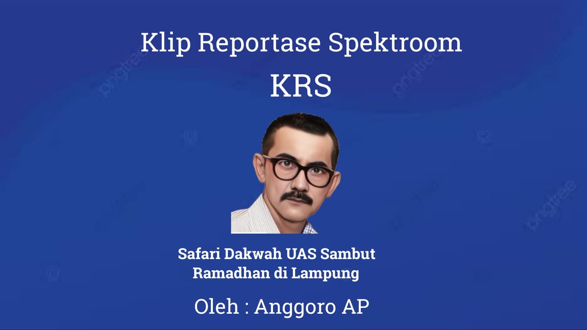 Safari Dakwah UAS Sambut Ramadhan di Lampung