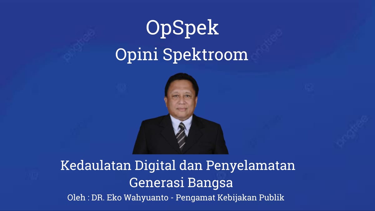 Kedaulatan Digital dan Penyelamatan Generasi Bangsa