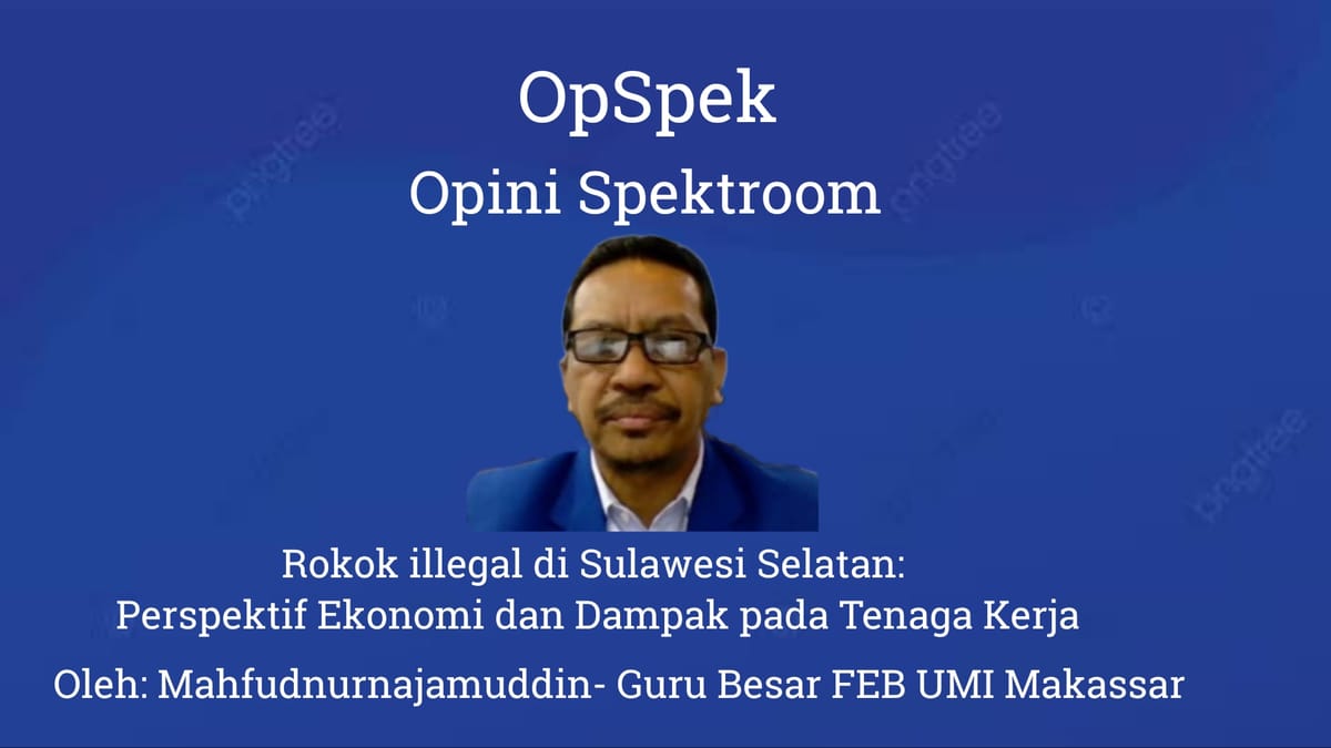 Rokok illegal di Sulsel: Perspektif Ekonomi dan Dampak pada Tenaga Kerja