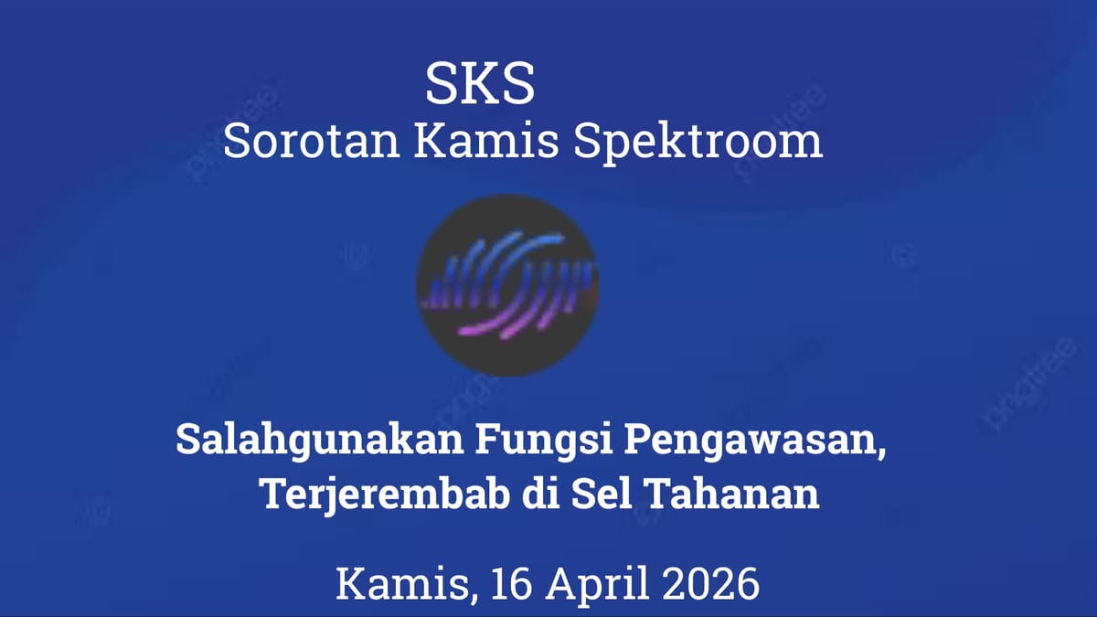 Salahgunakan Fungsi Pengawasan, Terjerembab di Sel Tahanan