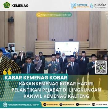 Puluhan Pejabat Kanwil Kemenag Kalteng Resmi Dilantik, Dorong Profesionalisme dan Tata Kelola Madrasah