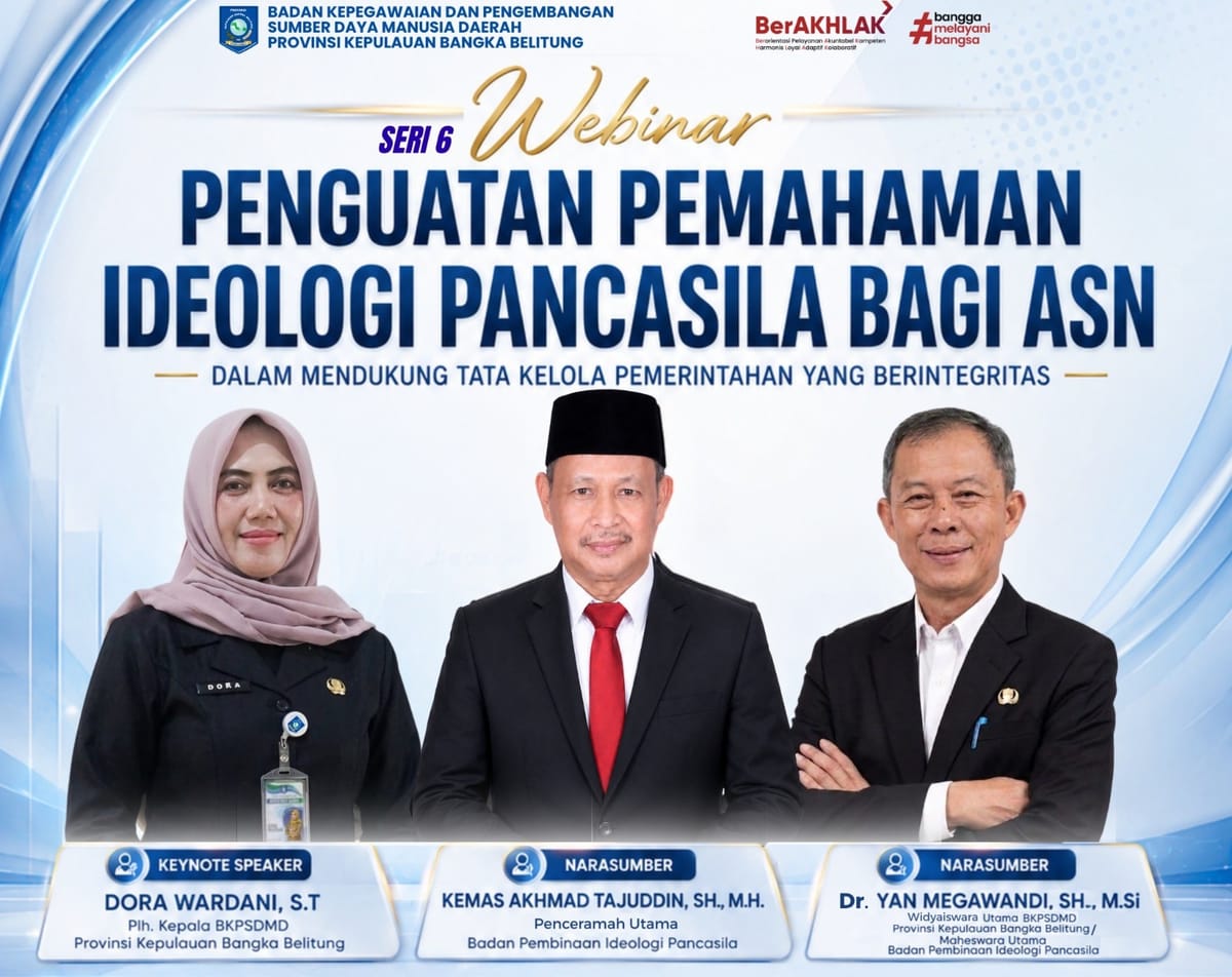 Webinar Ideologi Pancasila : "Pancasila Menjadi Landasan Sikap, Keputusan dan Tindakan ASN"