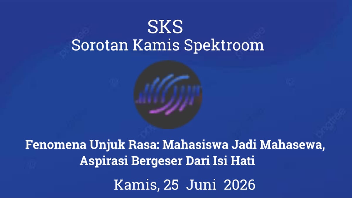 Fenomena Unjuk Rasa: Mahasiswa Jadi Mahasewa, Aspirasi Bergeser Dari Isi Hati