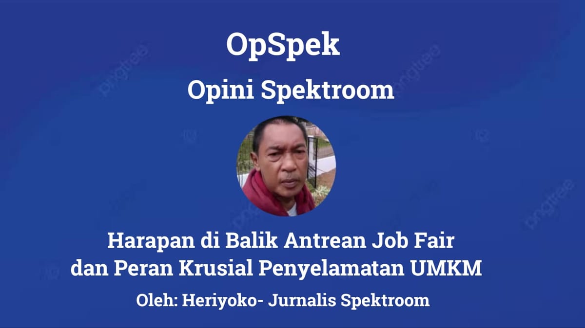 Harapan di Balik Antrean Job Fair dan Peran Krusial Penyelamatan UMKM