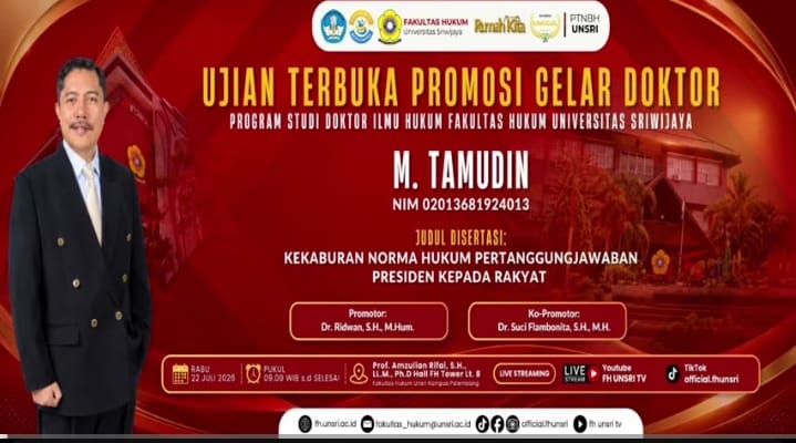 Promovendus M. Tamaudin, Lulus Sebagai Doktor Bidang Ilmu Hukum Ke-106 Unsri Palembang