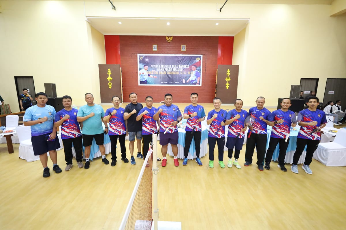 Farewell Bulu Tangkis, Kapolda Maluku: Kebersamaan dan Sportivitas Menjadi Fondasi Soliditas Polri Presisi