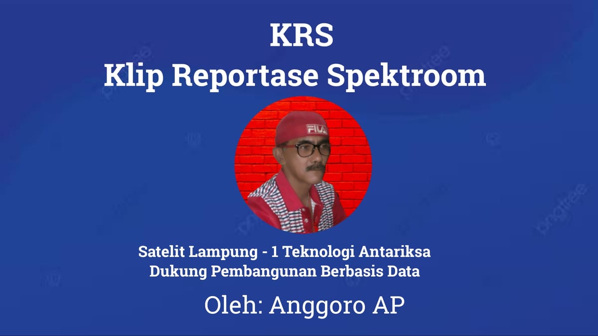 Satelit Lampung - 1 Teknologi Antariksa Dukung Pembangunan Berbasis Data