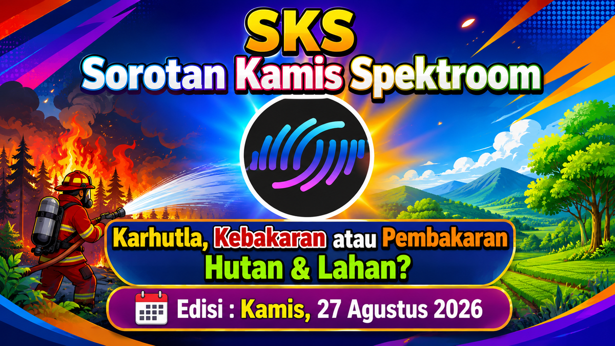 Karhutla, Kebakaran atau Pembakaran Hutan & Lahan?