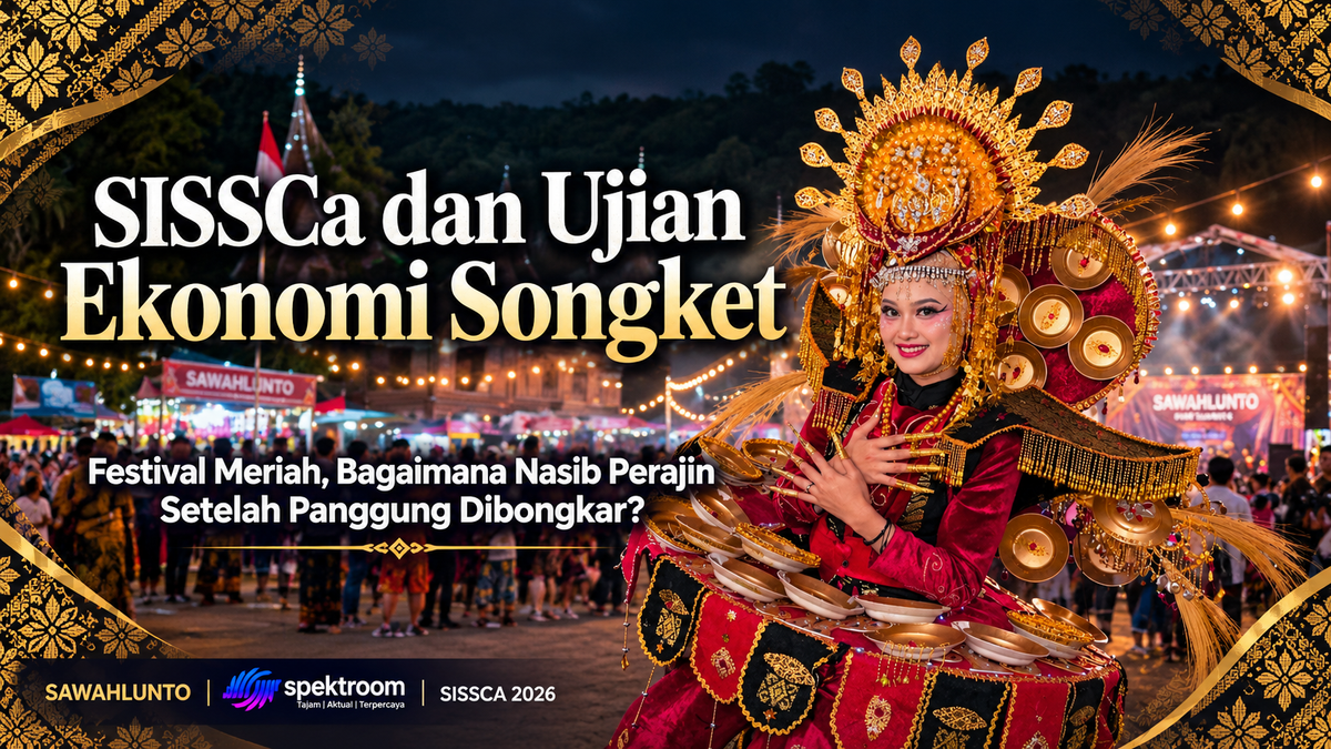 SISSCa dan Ujian Ekonomi Songket: Ketika Lampu Dimatikan Panggung Dibongkar, Siapa yang Sejahtera?