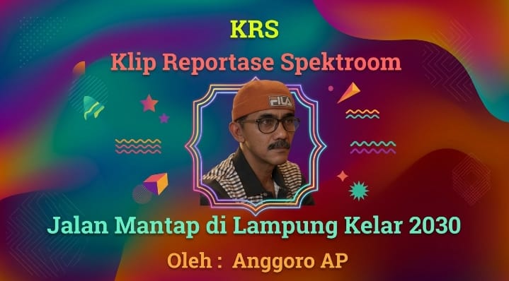 Jalan Mantap di Lampung Kelar 2030