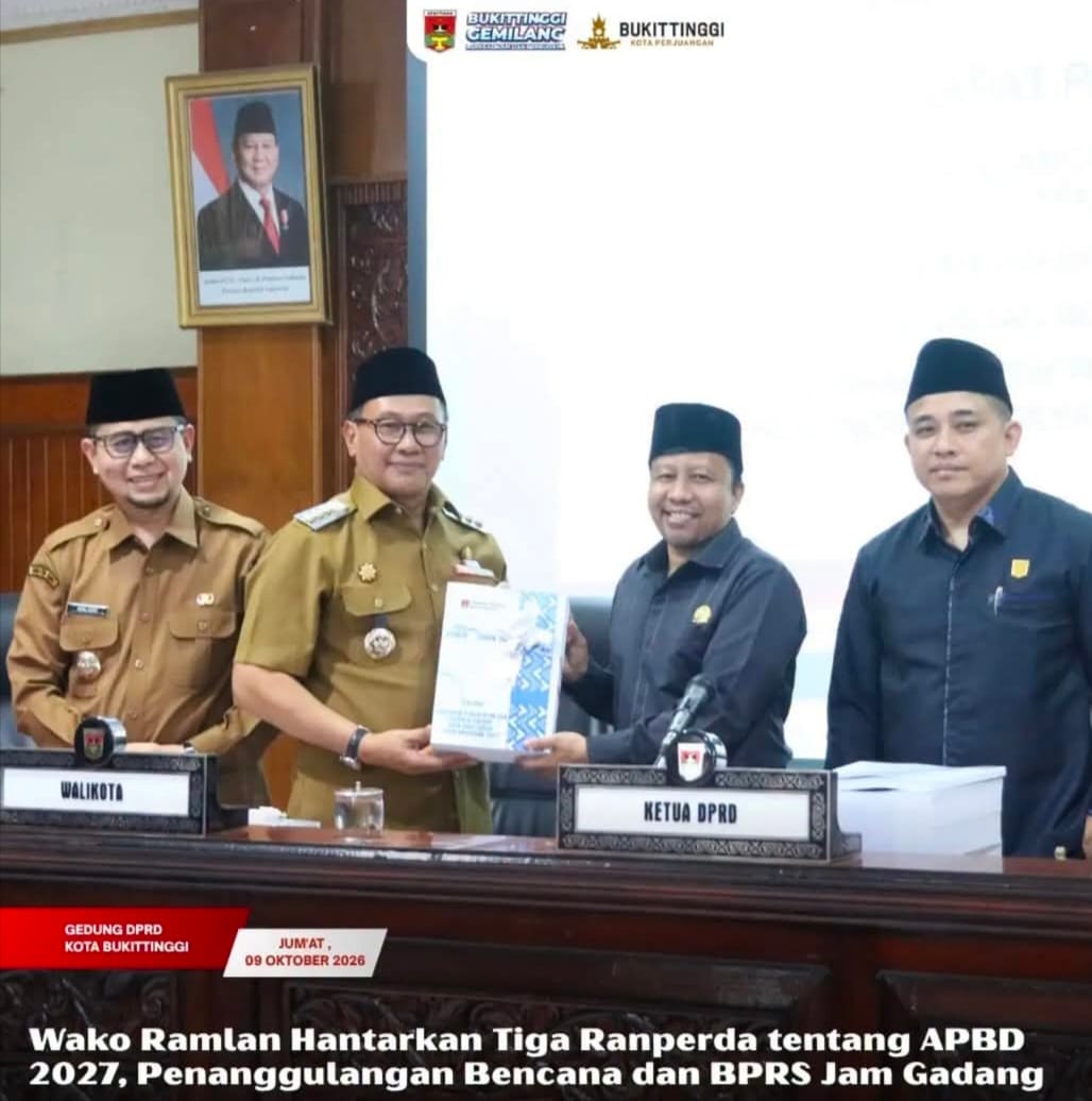 Walikota Bukittinggi Hantarkan 3 Ranperda; APBD 2027, Penanggulangan Bencana dan BPRS Jam Gadang