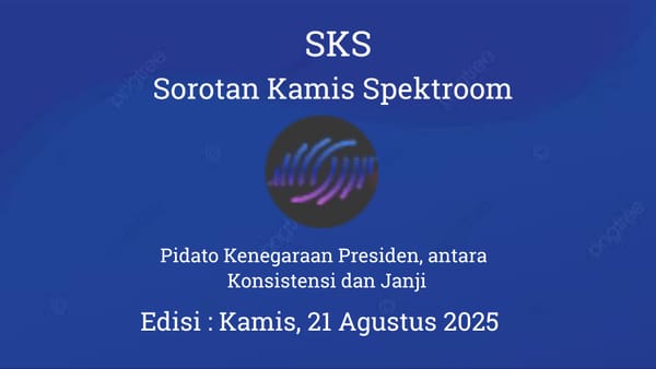 Pidato Kenegaraan Presiden : Antara Konsistensi dan Janji