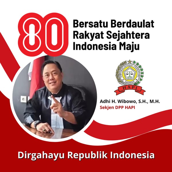 Sekjen DPP HAPI, Adhi H. Wibowo mengucapkan Dirgahayu RI