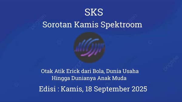 Otak Atik Erick dari Bola, Dunia Usaha Hingga Dunianya Anak Muda
