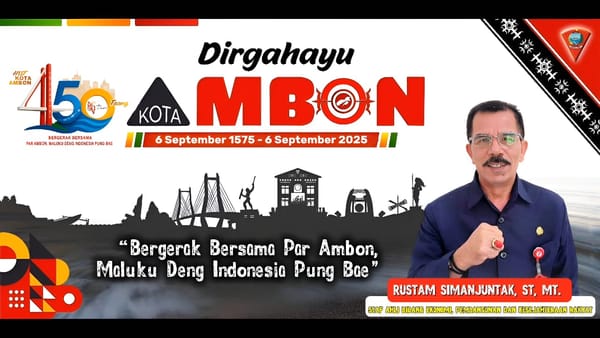 Ucapan Dirgahayu Kota Ambon oleh Rustam Simanjuntak, S.T., M.T.