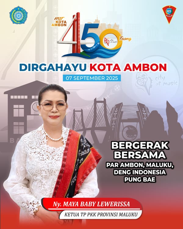 Ketua TP PKK Maluku, Maya Baby Lewerissa Mengucapkan Dirgahayu Kota Ambon