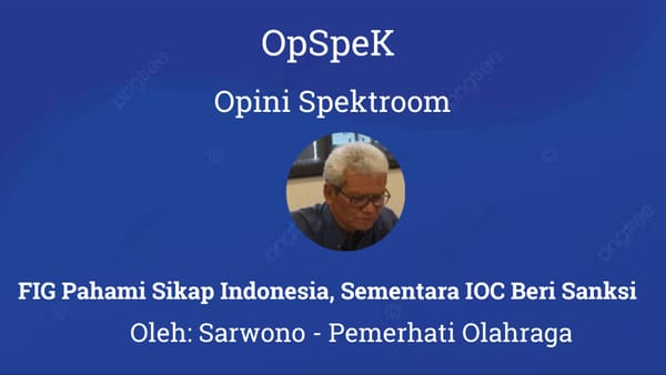 FIG Pahami Sikap Indonesia, Sementara IOC Beri Sanksi