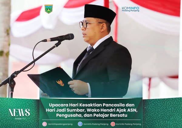 Upacara Hari Kesaktian Pancasila dan Hari Jadi Sumbar ke 80, Wako Hendri Arnis Ajak ASN, Pengusaha, dan Pelajar Bersatu