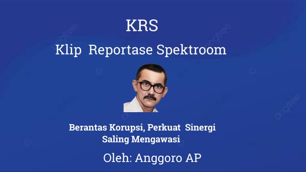 Berantas Korupsi, Perkuat  Sinergi Saling Awasi