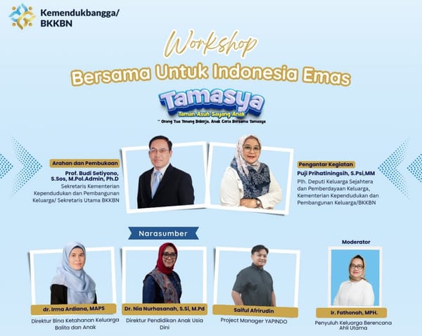 TAMASYA : Pastikan Anak dapat Pengasuhan Terbaik,  Orang Tua Tetap  Produktif