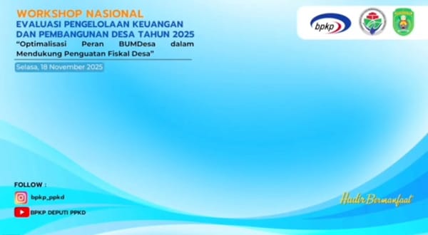 Optimalisasi Peran BUMDesa dalam Mendukung Penguatan Fiskal Desa
