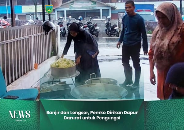 Banjir dan Longsor, Pemko Padang Panjang Dirikan Dapur Darurat untuk Pengungsi
