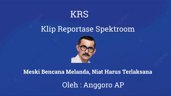 Meski Bencana Melanda, Niat Harus Terlaksana