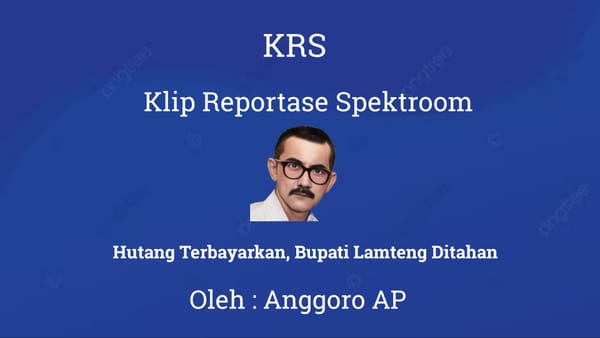 Hutang Terbayarkan Bupati Lamteng Ditahan