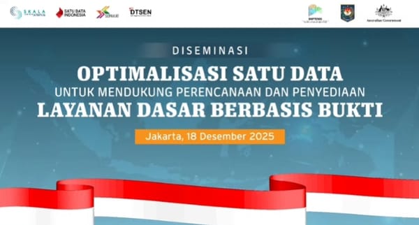 Perkuat Pemanfaatan SEPAKAT, PPN/Bappenas Gelar Diseminasi Optimalisasi Satu Data