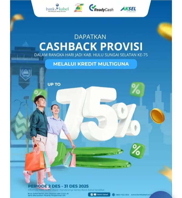 Bank KalSel Hadirkan Promo Spesial " Cash back " Kredit Multiguna Hingga 75 Persen Pada Hari Jadi Ke 75 Kabupaten Hulu Sungai Selatan (HSS)