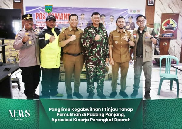 Panglima Kogabwilhan I Tinjau Tahap Pemulihan di Padang Panjang, Apresiasi Kinerja Perangkat Daerah
