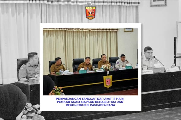 Perpanjang Tanggap Darurat 14 Hari, Pemkab Agam Siapkan Rehabilitasi dan Rekonstruksi Pascabencana