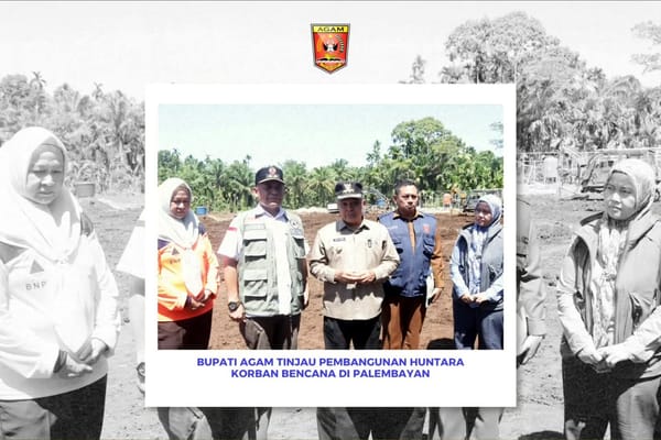 Bupati Agam Tinjau Pembangunan Huntara Korban Bencana di Palembayan