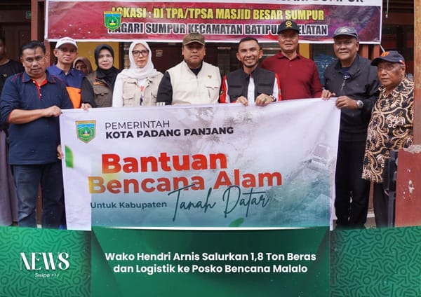 Wali Kota Padang Panjang Hendri Arnis Salurkan 1,8 Ton Beras dan Logistik ke Posko Bencana Malalo