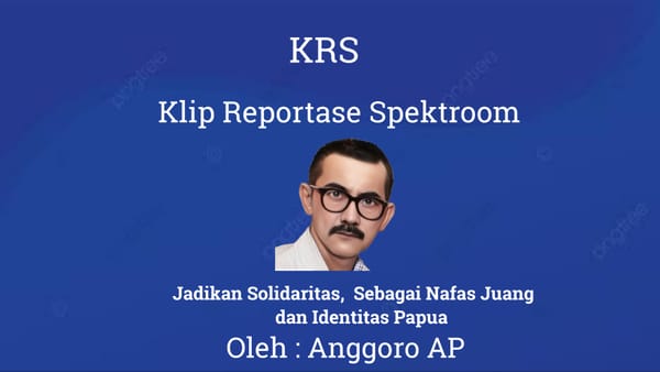 Jadikan Solidaritas,  Sebagai Nafas dan Identitas Papua