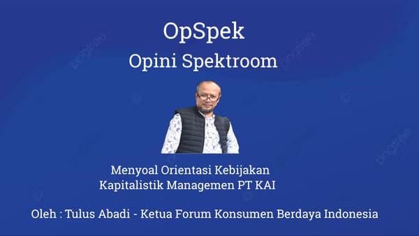 Menyoal Orientasi Kebijakan Kapitalistik Managemen PT KAI