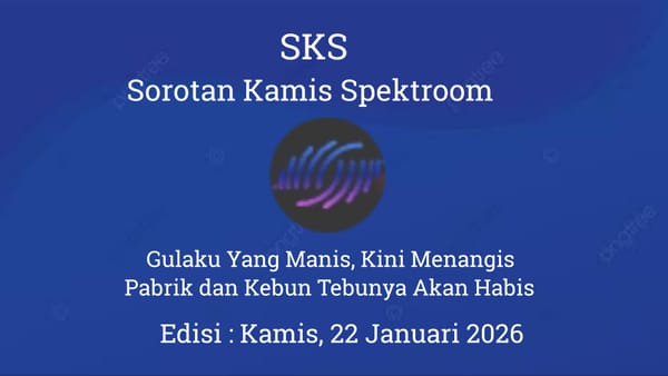 Gulaku Yang Manis, Kini Menangis Pabrik dan Kebun Tebunya Akan Habis